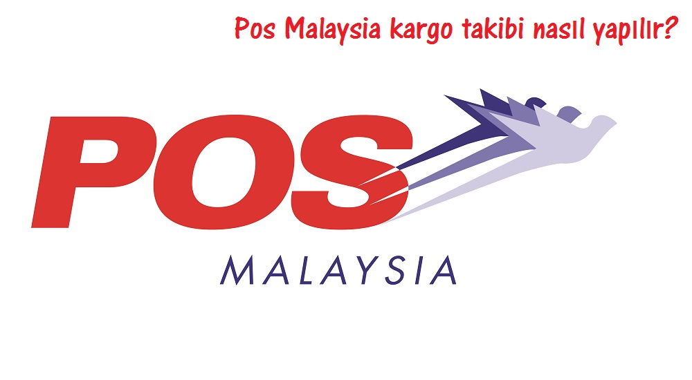 Pos Malaysia kargo takibi nasıl yapılır?
